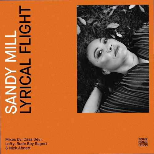 Sandy Mill - Lyrical Flight / FourFourSoul Recordings