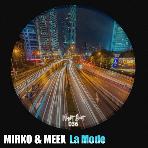 Mirko & Meex - La Mode / Night Beat Records