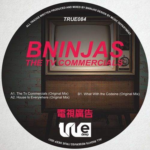 BNinjas - The Tv Commercials / True Deep