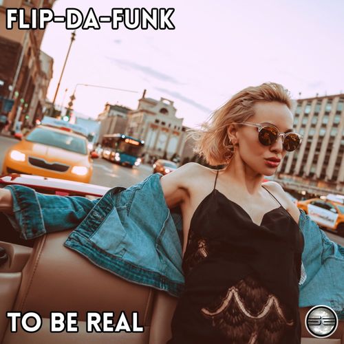 FLIP-DA-FUNK - To Be Real / Soulful Evolution