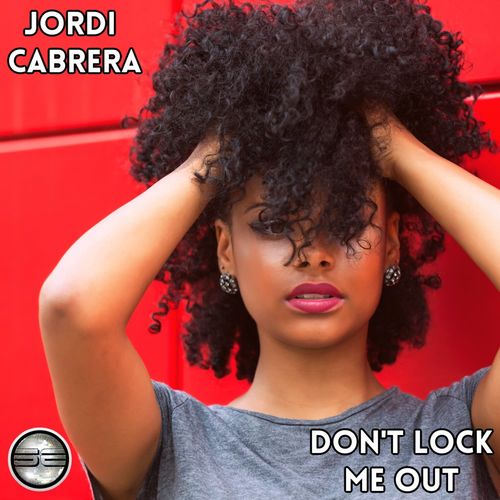 Jordi Cabrera - Don't Lock Me Out / Soulful Evolution