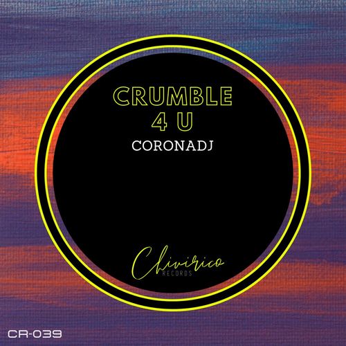 CoronaDj - Crumble 4 U / Chivirico Records