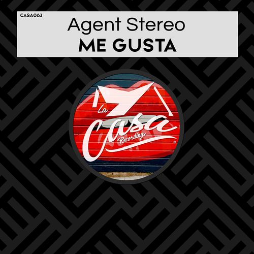 Agent Stereo - Me Gusta / La Casa Recordings
