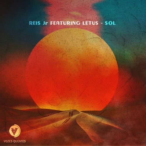 Reis Jr & Letus - Sol / Vozes Quentes