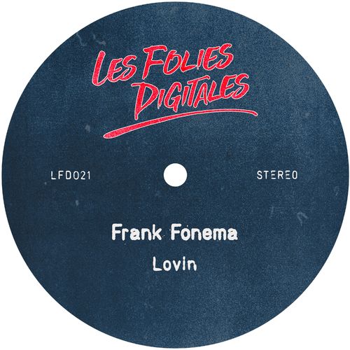 Frank Fonema - Lovin / Les Folies Digitales