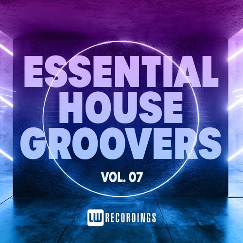 VA - Essential House Groovers, Vol. 07 / LW Recordings