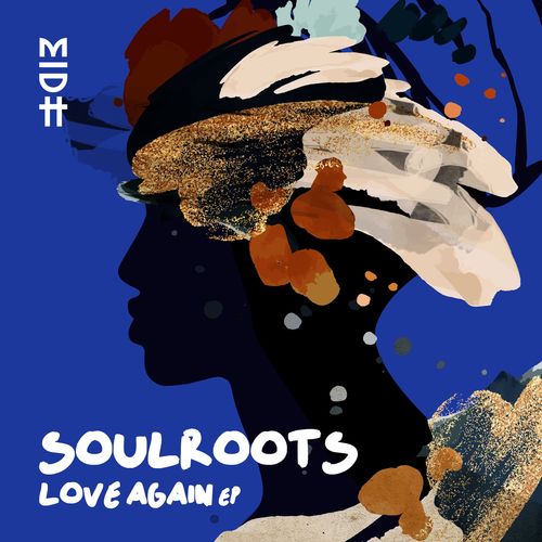 Soulroots - Love Again / Madorasindahouse Records