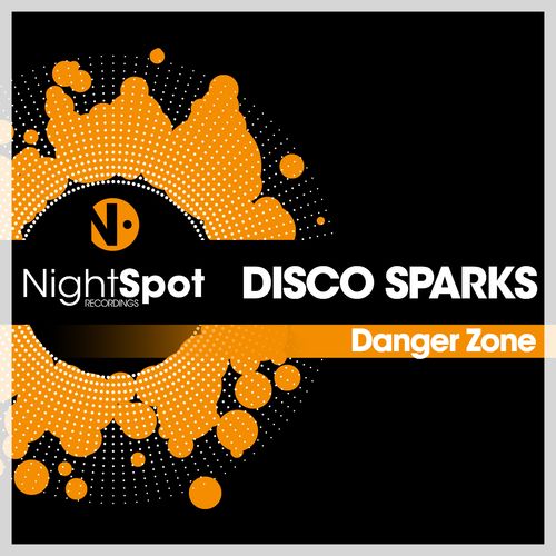 Disco Sparks - Danger Zone / NightSpot Recordings