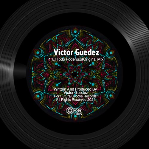 Víctor Guédez - El Todo Poderoso / Futura Groove Records