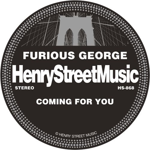 Furious George - Coming For You / Henry Street Music