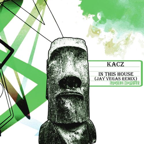 KACZ - In This House (Jay Vegas Remix) / Blockhead Recordings