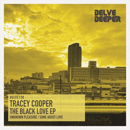 Tracey Cooper - The Black Love EP / Delve Deeper Recordings