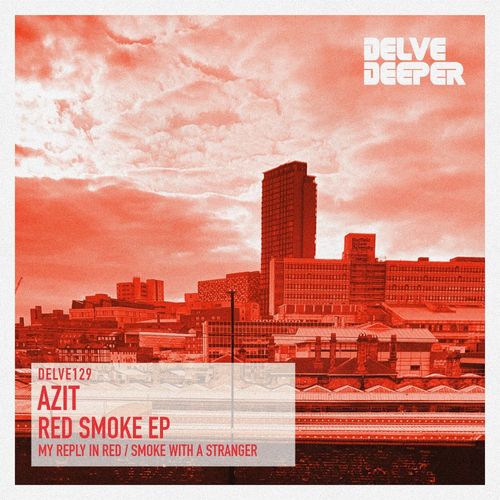 Azit - Red Smoke EP / Delve Deeper Recordings