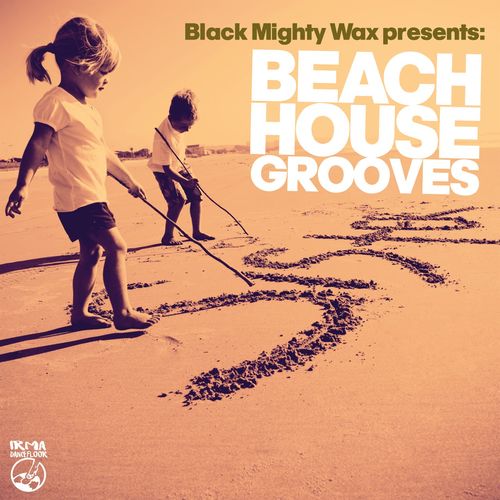 Black Mighty Wax - Beach House Grooves / Irma Dancefloor
