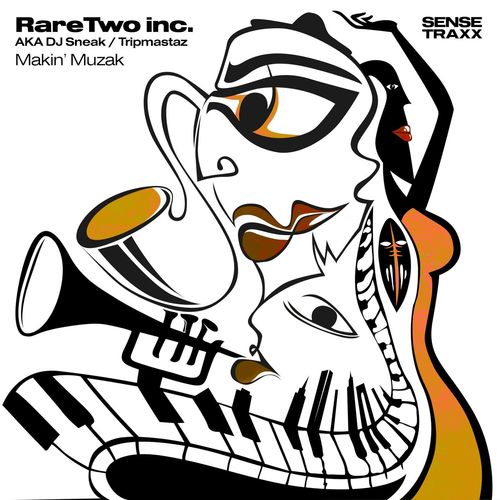 RareTwo Inc., DJ Sneak, Tripmastaz - Makin' Muzak / Song for Derrick / Sense Traxx