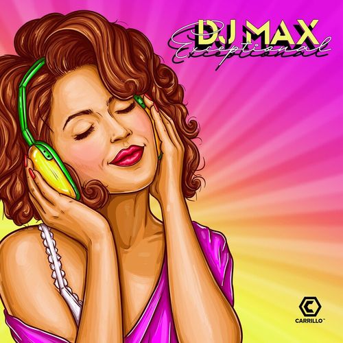 DJ Max - Exceptional / Carrillo Music LLC