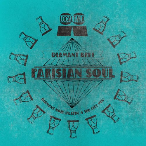 Parisian Soul - Diamant Noir (Playin' 4 The City Mix) / Local Talk
