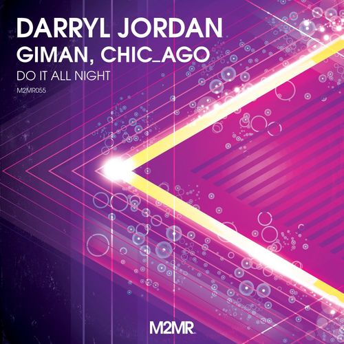 Darryl Jordan, Giman, Chic_Ago - Do It All Night (Extended Vocal Mix) / M2MR