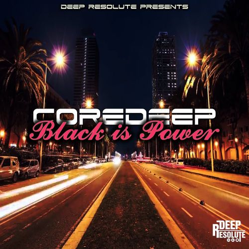 CoreDeep - Black Is Power / Deep Resolute (PTY) LTD