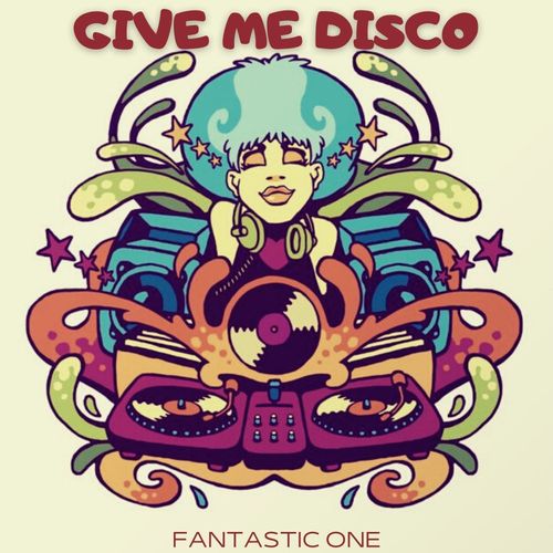 Fantastic One - Give Me Disco / Disco Pool