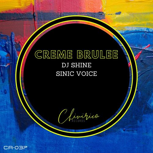 DJ Shine & Sinic Voice - Creme Brulee / Chivirico Records