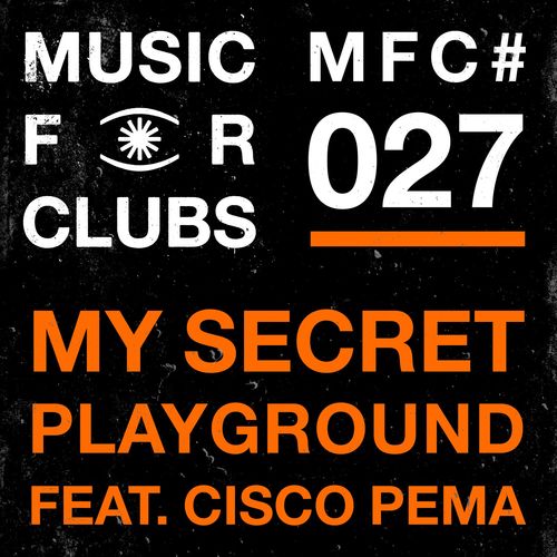 My Secret Playground & Cisco Pema - Una Moneda para Ti / Music For Clubs