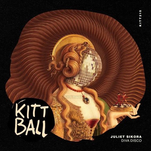 Juliet Sikora - Diva Disco / KIttball Records