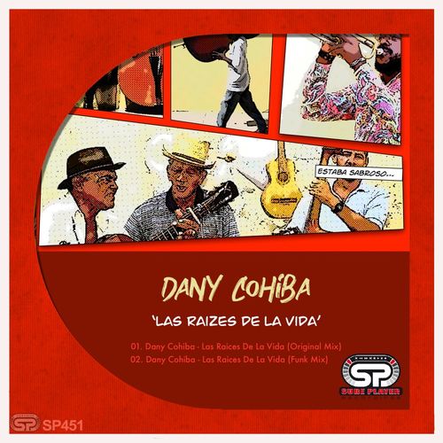 Dany Cohiba - Las Raizes De La Vida / SP Recordings