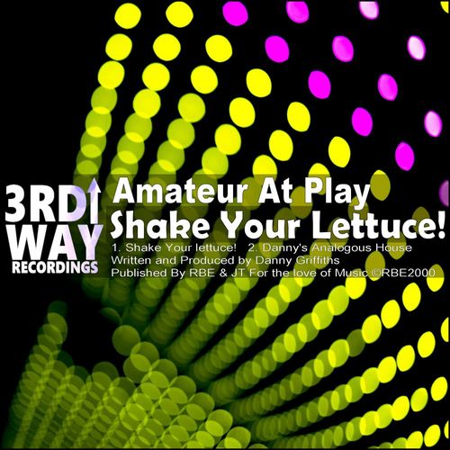 Amateur At Play - Shake Your Lettuce! / 3rd Way Recordings
