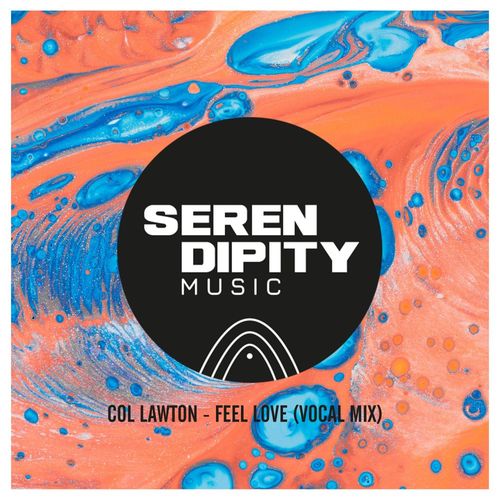Col Lawton - Feel Love (Vocal Mix) / Serendipity Music Group