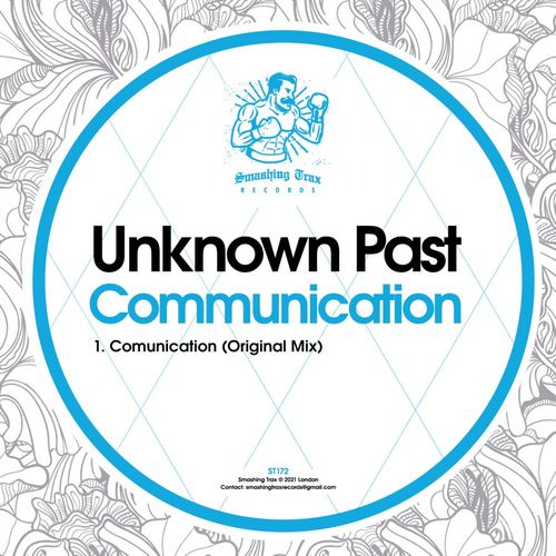 Unknown Past - Communication / Smashing Trax Records