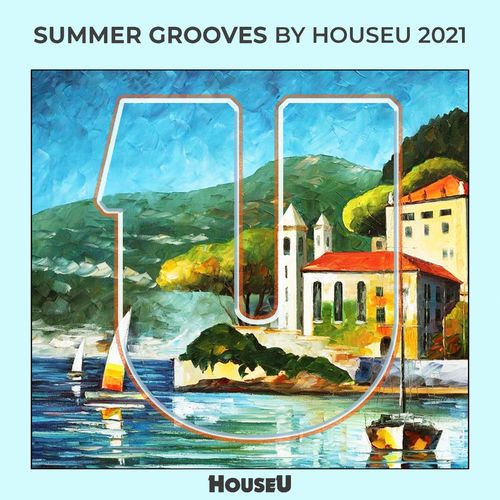 VA - Summer Grooves By HouseU 2021 / HouseU