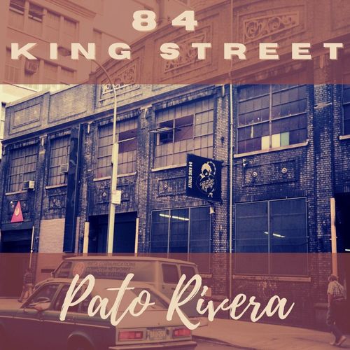 Pato Rivera - 84 King Street / Disco Pool