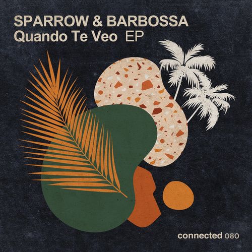 Sparrow & Barbossa - Quando Te Veo EP / Connected