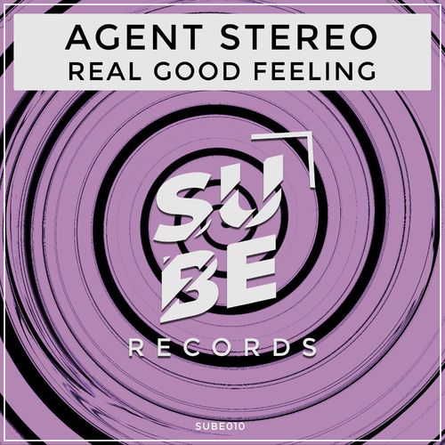 Agent Stereo - Real Good Feeling / SUBE Records