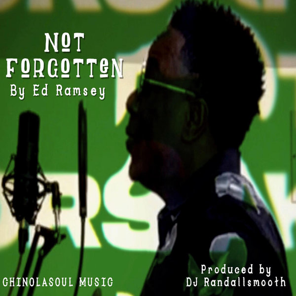 Ed Ramsey - Not Forgotten / ChiNolaSoul