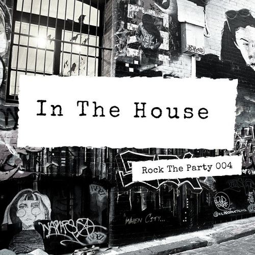 Rock The Party - In the House / Rock The Party