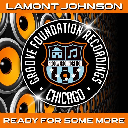 Lamont Johnson - Ready For More / Groove Foundation Recordings