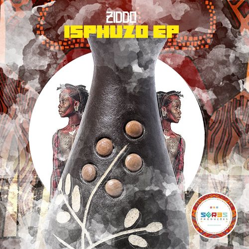 ZIDDO - Isphuzo EP / Seres Producoes