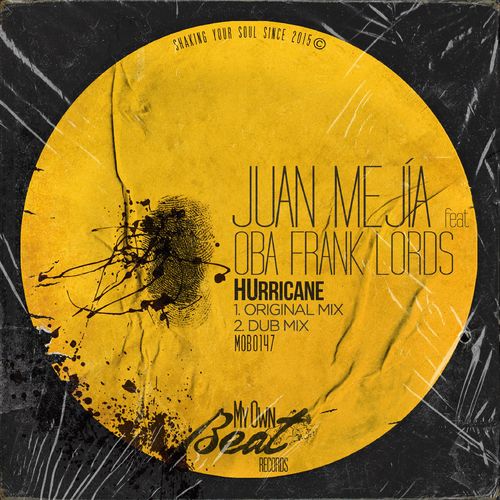 Juan Mejia & Oba Frank Lords - Hurricane / My Own Beat Records