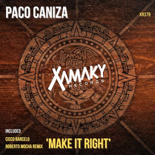 Paco Caniza - Make it right / Xamaky Records