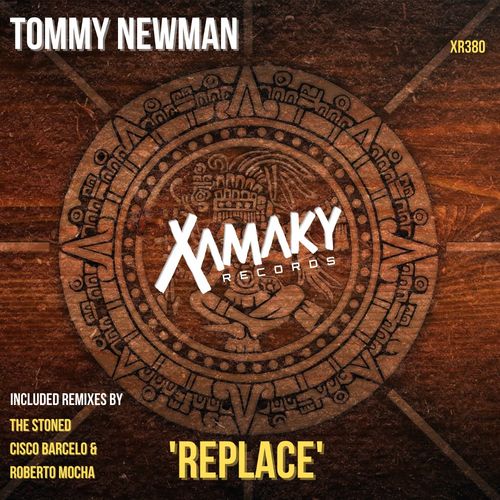 Tommy Newman - Replace / Xamaky Records