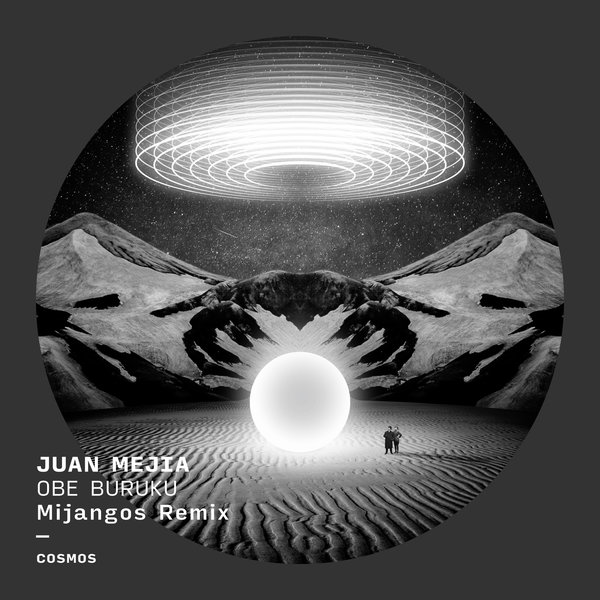 Juan Mejia - Obe Buruku / Into the Cosmos