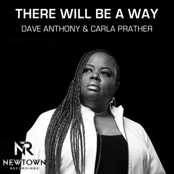 Dave Anthony & Carla Prather - There Will Be A Way / Newtown Recordings