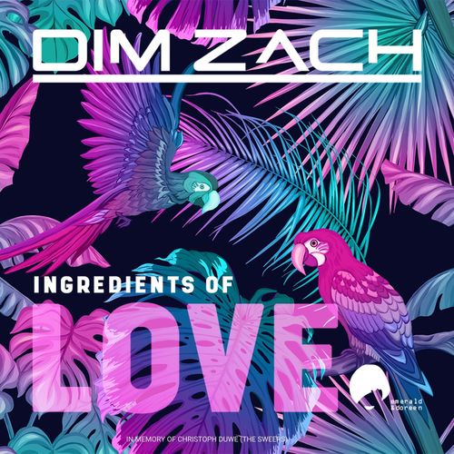 Dim Zach - Ingredients of Love / Emerald & Doreen Records