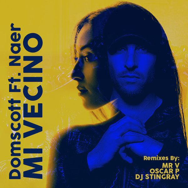 Domscott feat. Naer - Mi Vecino (incl Mr V Remixes) / Open Bar Music