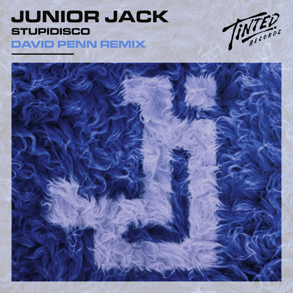 Junior Jack - Stupidisco (David Penn Extended Remix) / Tinted Records