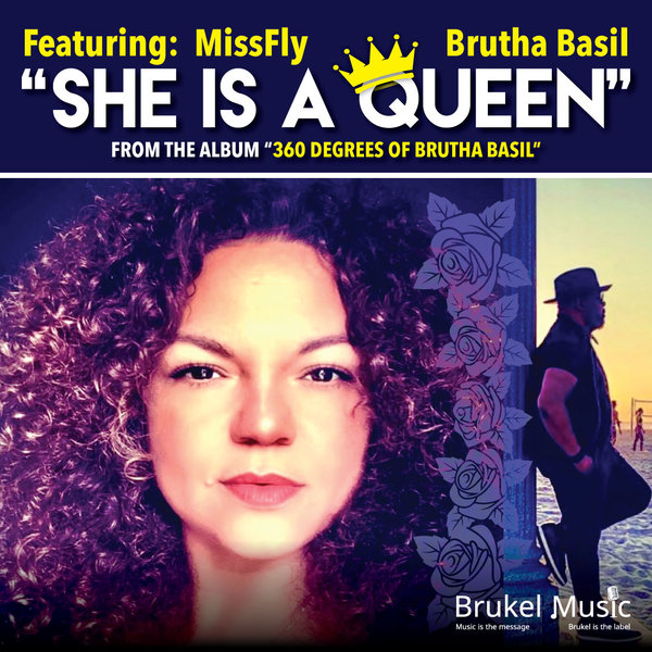 Brutha Basil ft MissFly - She Is A Queen / Brukel Music