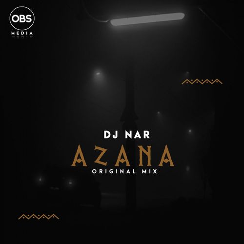 DJ Nar SA - Azana / OBS Media
