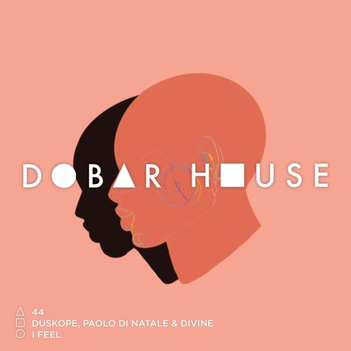Duskope, Paolo Di Natale, Divine (NL) - I Feel / Dobar House